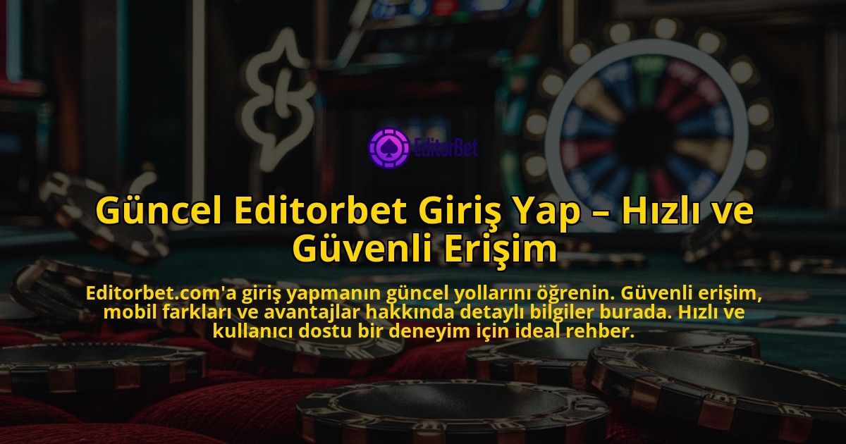 Gncel-Editorbet-Giri-Yap-Hzl-ve-Gvenli-Eriim-overlay-1768483288.jpg