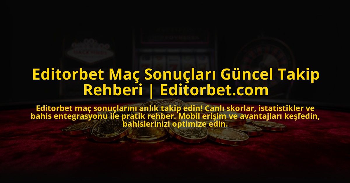 Editorbet-Mac-Sonuclari-Guncel-Takip-Rehberi-Editorbetcom-overlay-1773606677.jpg