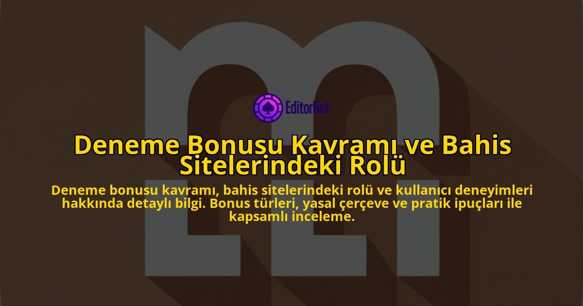 Deneme-Bonusu-Kavrami-ve-Bahis-Sitelerindeki-Rolu-overlay-1778189505.jpg